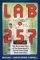 Lab 257 : The Disturbing Story of the Government's Secret Plum Island Germ Laboratory cover