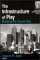 The Infrastructure of Play : Building the Tourist City cover