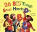 26 Big Thing Small Hands Do cover