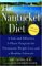 The Nantucket Diet: A Safe And Effective 3-Phase Program For Permanent Weight Loss And A Healthy Lifestyle