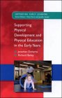 Supporting Physical Development and Physical Education in the Early Years [Click for larger image]