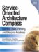 Service-oriented Architecture Compass : Business Value, Planning, And Enterprise Roadmap cover