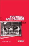 Football And Facism : The National Game Under Mussolini [Click for larger image]