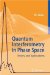 Quantum Interferometry in Phase Space : Theory And Applications cover