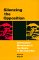  Silencing the Opposition: Antinuclear Movements and the Media in the Cold War