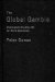 The Global Gamble : Washington's Faustian Bid for World Dominance cover