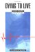 Dying to Live : Near-Death Experiences cover