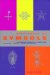Dictionary of Symbols : An Illustrated Guide to Traditional Images, Icons, and Emblems cover