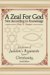 A Zeal for God Not According to Knowledge: A Refutation of Judaism's Arguments Against Christianity, 2nd Edition