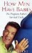 How Men Have Babies : The Pregnant Father's Survival Guide cover