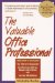 The Valuable Office Professional : For Administrative Assistants, Office Managers, Secretaries, and Other Support Staff cover