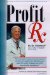 Profit Rx : How to Create and Launch an Effective Marketing and Sales Plan for Your Business cover