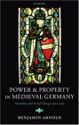 Power And Property In Medieval Germany : Economic And Social Change C.900-1300 [Click for larger image]