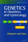 Genetics in Obstetrics & Gynecology [Click for larger image]