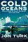 Cold Oceans : Adventures in a Kayak, Rowboat and Dogsled cover