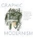Graphic Modernism : Selections from the Francey and Dr. Martin L. Gecht Collection at the Art Institute of Chicago cover