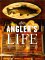 The Angler's Life : Collecting and Traditions cover