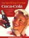 The Sparkling Story of Coca-Cola : An Entertaining History Including Collectibles, Coke Lore, and Calendar Girls cover