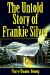 The Untold Story of Frankie Silver : Was She Unjustly Hanged? cover