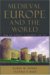 Medieval Europe And The World : From Late Antiquity To Modernity, 400-1500 cover