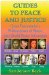 Guides to Peace and Justice : Great Peacemakers, Philosophers of Peace, and World Peace Advocates cover