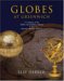 Globes at Greenwich : A Catalogue of the Globes and Armillary Spheres in the Natiional Maritime Museum, Greenwich cover