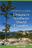 Paddling & Hiking In Ontario's Southern Shield Country [Click for larger image]