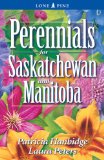 Perennials for Saskatchewan And Manitoba [Click for larger image]