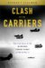 Clash of the Carriers : The True Story of the Marianas Turkey Shoot of World War II cover
