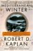 Mediterranean Winter: The Pleasures Of History And Landscape In Tunisia, Sicily, Dalmatia,and The Peloponnese