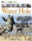 Water Hole : Around the Clock with the Animals of the Grasslands cover