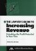 The Lawyer's Guide To Increasing Revenues : Unlocking the Profit Potential in Your Firm cover