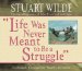 Life Was Never Meant to Be a Struggle cover