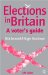 Elections In Britain : A Voter's Guide cover
