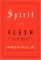 Spirit and Flesh : Life in a Fundamentalist Baptist Church cover