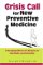 A Crisis Call for New Preventive Medicine : Emerging Effects of Lifestyle on Morbidity and Mortality cover