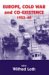 Europe, Cold War and Co-Existence 1953-1965 cover