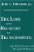 The Loss and Recovery of Transcendence : The Will to Power and the Light of Heaven cover