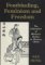 Footbinding Feminism and Freedom : The Liberation of Women's Bodies in Modern China cover
