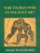 The Trojan War in Ancient Art cover