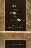 On the Science of Uncertainty : The Biographical Method in Social Research [Click for larger image]