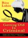 Getting Old Is Criminal cover