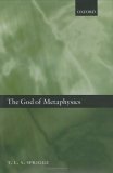 The God of Metaphysics : Being a Study of the Metaphysics and Religious Doctrines of Spinoza, Hegel, Kierkegaard, T.H. Green, Bernard Bosanquet, Josiah Royce, A. N. Whithead, [Click for larger image]