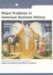  Major Problems in American Business History: Documents And Essays