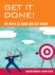 Get It Done : 101 Ways to Think Smart and Act Smart cover