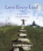 Love Every Leaf : The Life of Landscape Architect Cornelia Hahn Oberlander cover