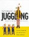 Pathways in Juggling : Learn How to Juggle With Ball, Clubs, Devil Sticks, Diabolos, and Beyond cover