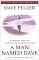 A Man Named Dave : A Story of Triumph and Forgiveness cover