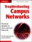 Troubleshooting Campus Networks : Practical Analysis of Cisco and Lan Protocols cover