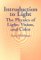  Introduction to Light: The Physics of Light, Vision, and Color